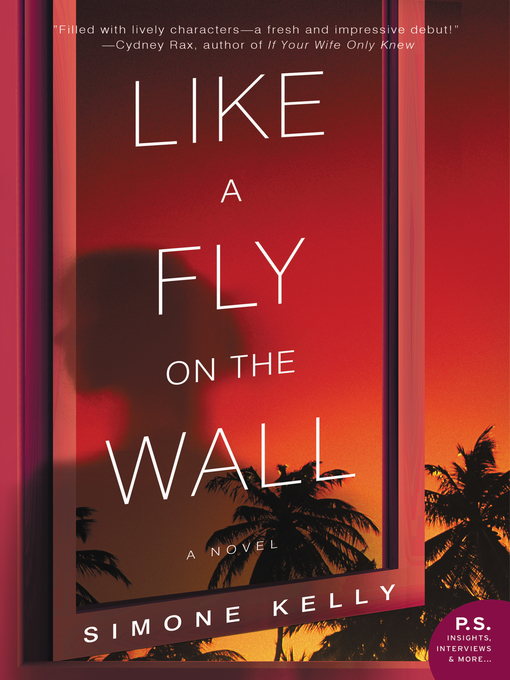 Title details for Like a Fly on the Wall by Simone Kelly - Available